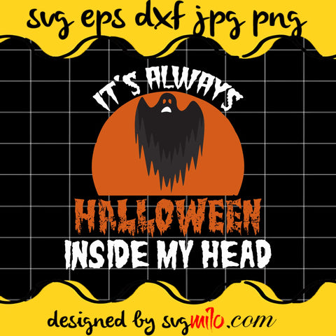It's Always Halloween Inside My Head Cricut cut file, Silhouette cutting file,Premium Quality SVG - SVGMILO