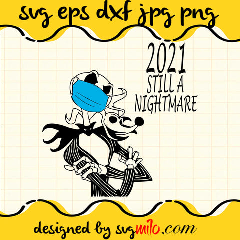 Jack Skellington And Zero 2021 Still A Nightmare File SVG Cricut cut file, Silhouette cutting file,Premium quality SVG - SVGMILO