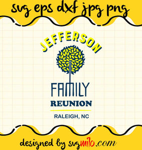Jefferson Family Reunion File SVG Cricut cut file, Silhouette cutting file,Premium quality SVG - SVGMILO