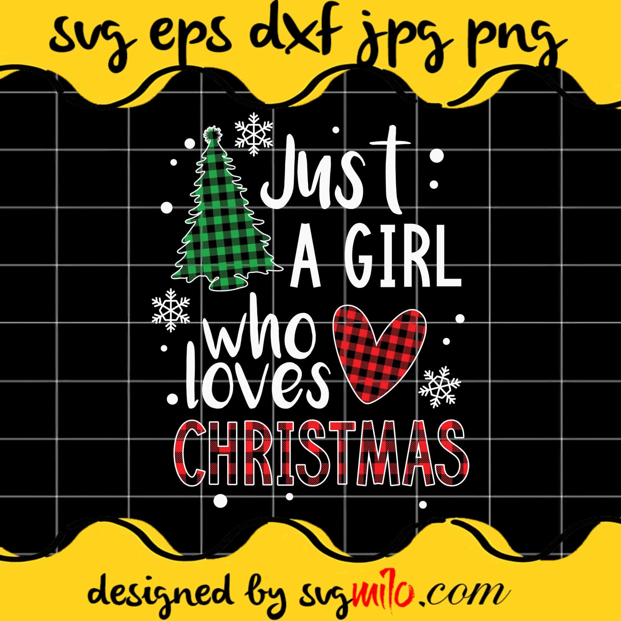 Just A Girl Who Loves Christmas Cricut cut file, Silhouette cutting file,Premium Quality SVG - SVGMILO