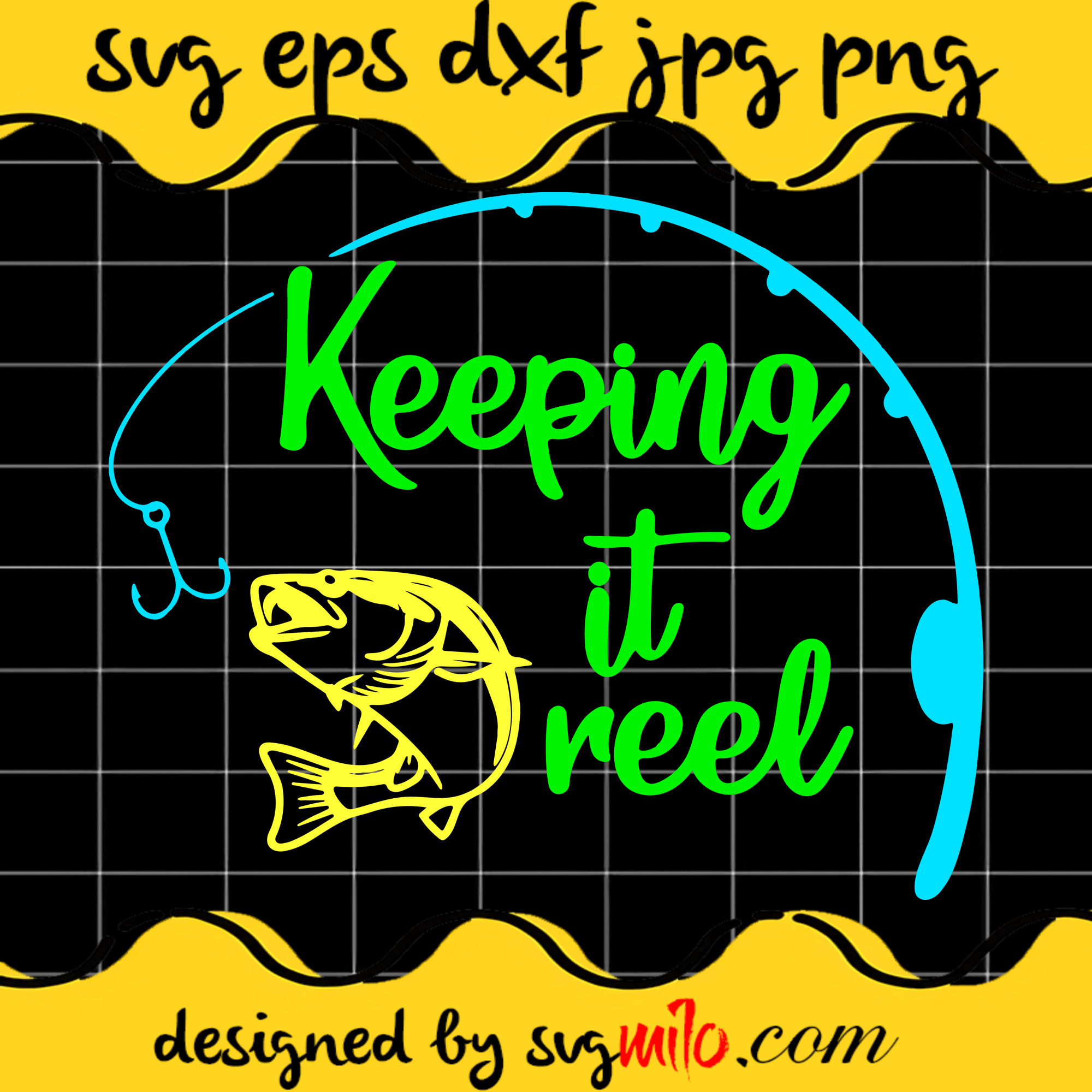 fish reel svg Keeping It Reel SVG, Fishing SVG, Girl Fishing SVG, Fishing Pole SVG, EPS, PNG, DXF, Premium Quality