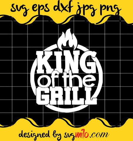 King Of The Grill Summer Bbq cut file for cricut silhouette machine make craft handmade - SVGMILO