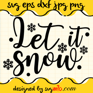 Let It Snow SVG, Christmas SVG, Snow SVG, EPS, PNG, DXF, Premium Quality - SVGMILO