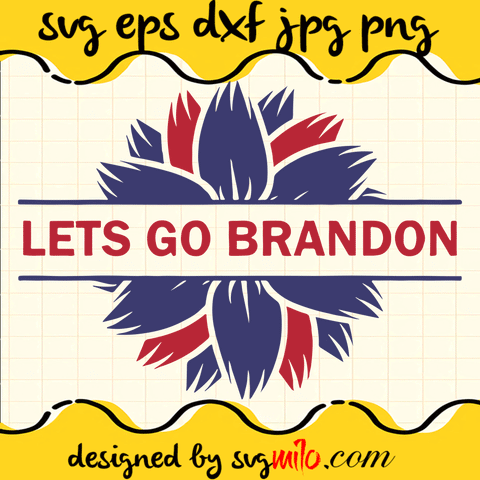 Let's Go Brandon SVG Cricut cut file, Silhouette cutting file,Premium Quality SVG - SVGMILO