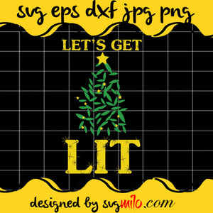 Lets Get Lit Funny Christmas Cricut cut file, Silhouette cutting file,Premium Quality SVG - SVGMILO