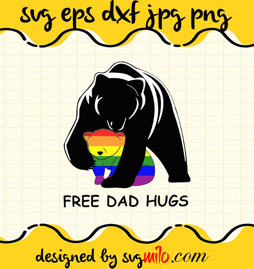 LGBT Bear Free Dad Hugs cut file for cricut silhouette machine make craft handmade - SVGMILO
