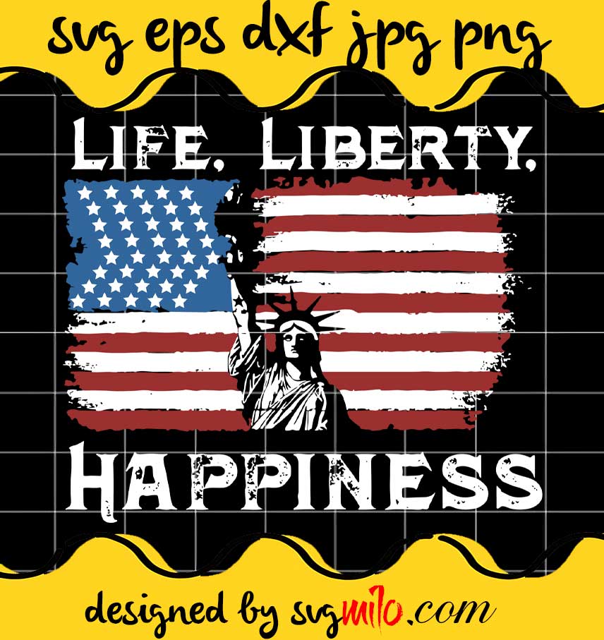 Life Liberty Happiness cut file for cricut silhouette machine make craft handmade - SVGMILO
