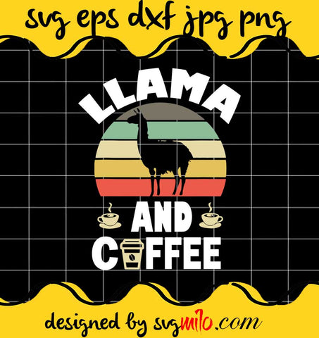 Llama And Coffee File SVG PNG EPS DXF – Cricut cut file, Silhouette cutting file,Premium quality SVG - SVGMILO