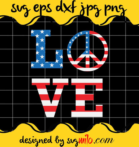 LOVE Peace American Flag 4th cut file for cricut silhouette machine make craft handmade - SVGMILO