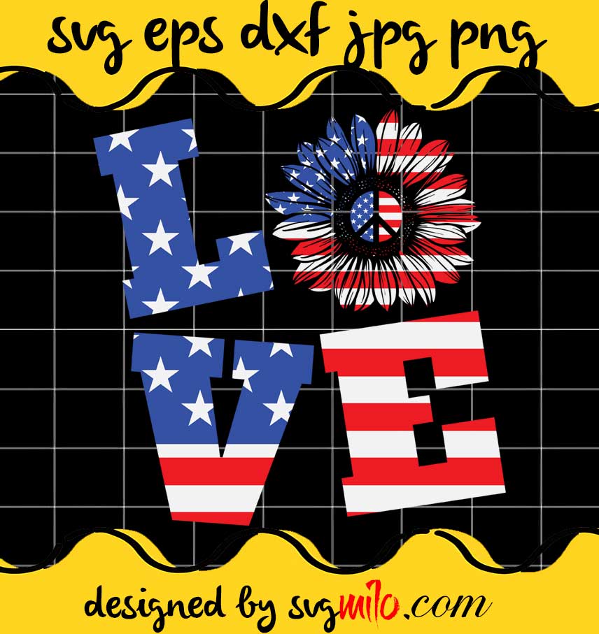 Love Sunflower USA Flag 4th File SVG PNG EPS DXF – Cricut cut file, Silhouette cutting file,Premium quality SVG - SVGMILO