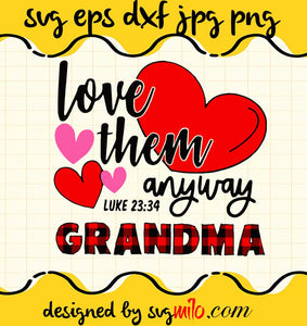 Love Them Anyway Luke Grandma Valentine cut file for cricut silhouette machine make craft handmade 2021 - SVGMILO
