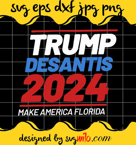 Make America Florida Trump DeSantis 2024 Election  cut file for cricut silhouette machine make craft handmade - SVGMILO