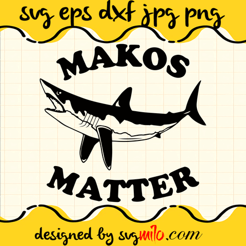 Makos Fish Matter SVG, Fishing SVG, EPS, PNG, DXF, Premium Quality - SVGMILO