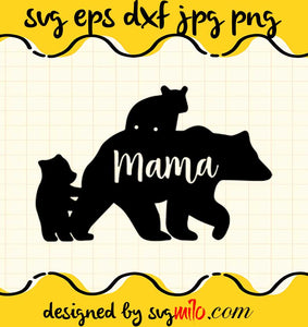 Mama Bear cut file for cricut silhouette machine make craft handmade - SVGMILO
