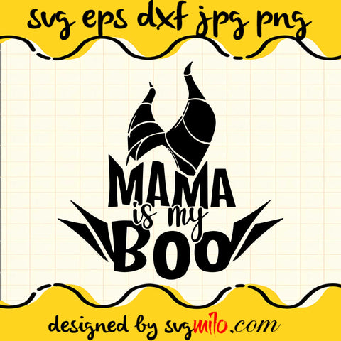 Mama Is My Boo SVG PNG DXF EPS Cut Files For Cricut Silhouette,Premium quality SVG - SVGMILO