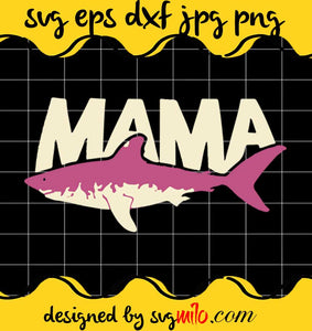 Mama Shark Matching Family cut file for cricut silhouette machine make craft handmade 2021 - SVGMILO