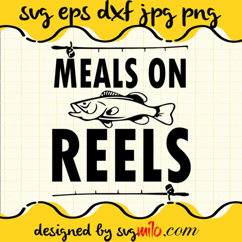 Meals On Reels Funny Fishing File SVG Cricut cut file, Silhouette cutting file,Premium quality SVG - SVGMILO