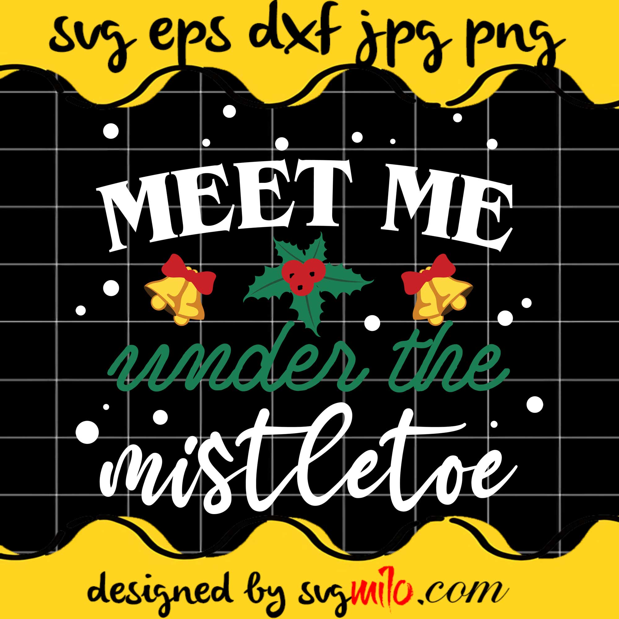 Meet Me Under The Mistletoe SVG Cricut file, Silhouette cutting file,Premium Quality SVG - SVGMILO