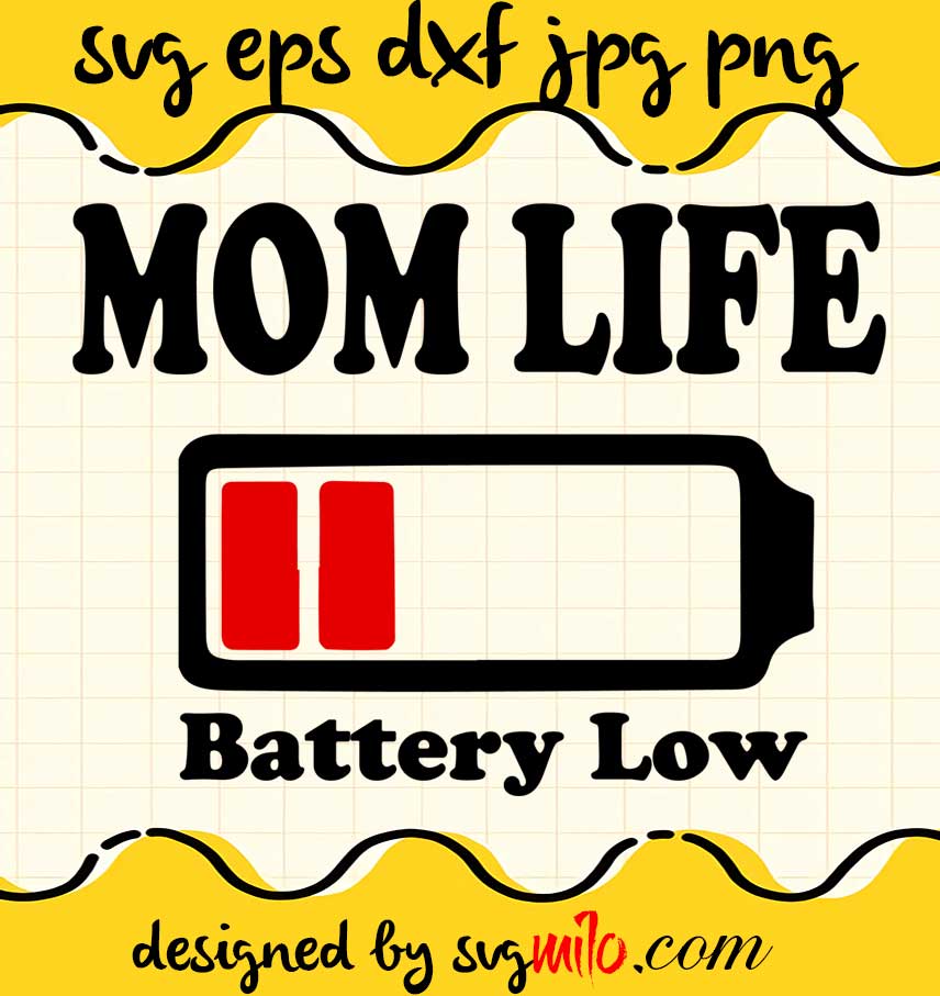 Mom Life Battery Low cut file for cricut silhouette machine make craft handmade 2021 - SVGMILO