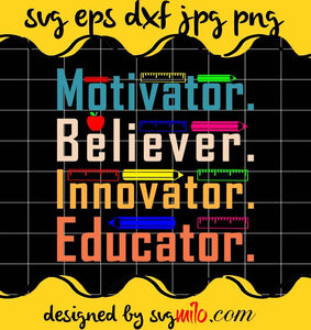 Motivator Believer Innovator Educator File SVG PNG EPS DXF – Cricut cut file, Silhouette cutting file,Premium quality SVG - SVGMILO