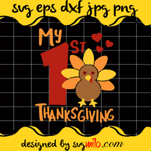 My 1st Thanksgiving Cricut cut file, Silhouette cutting file,Premium Quality SVG - SVGMILO