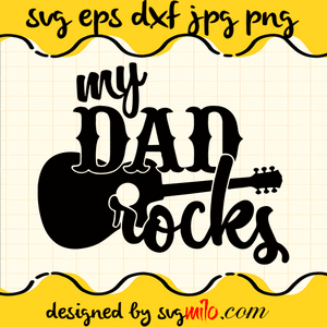 My Dad Rocks SVG, Dad SVG, EPS, PNG, DXF, Premium Quality - SVGMILO