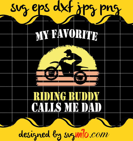 My Favorite Riding Buddy Calls Me Dad cut file for cricut silhouette machine make craft handmade - SVGMILO