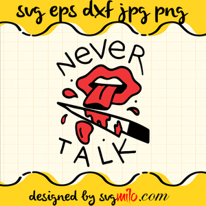 Never Talk SVG, Halloween SVG, EPS, PNG, DXF, Premium Quality - SVGMILO