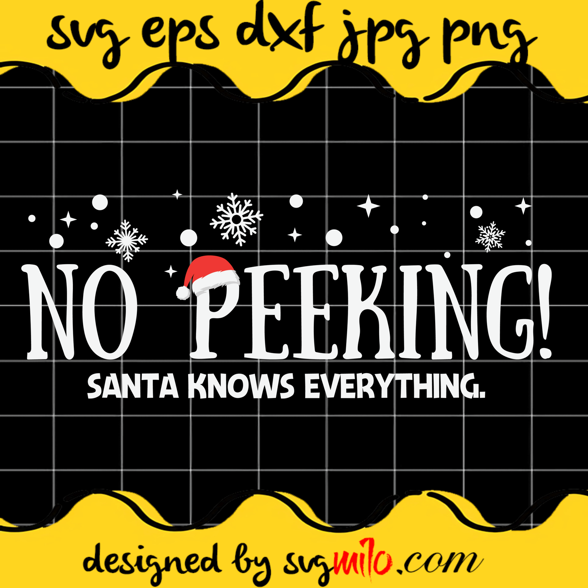 No Peeking Santa Knows Everythings Cricut cut file, Silhouette cutting file,Premium Quality SVG - SVGMILO