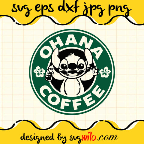 Ohana Coffee SVG PNG DXF EPS Cut Files For Cricut Silhouette,Premium quality SVG - SVGMILO