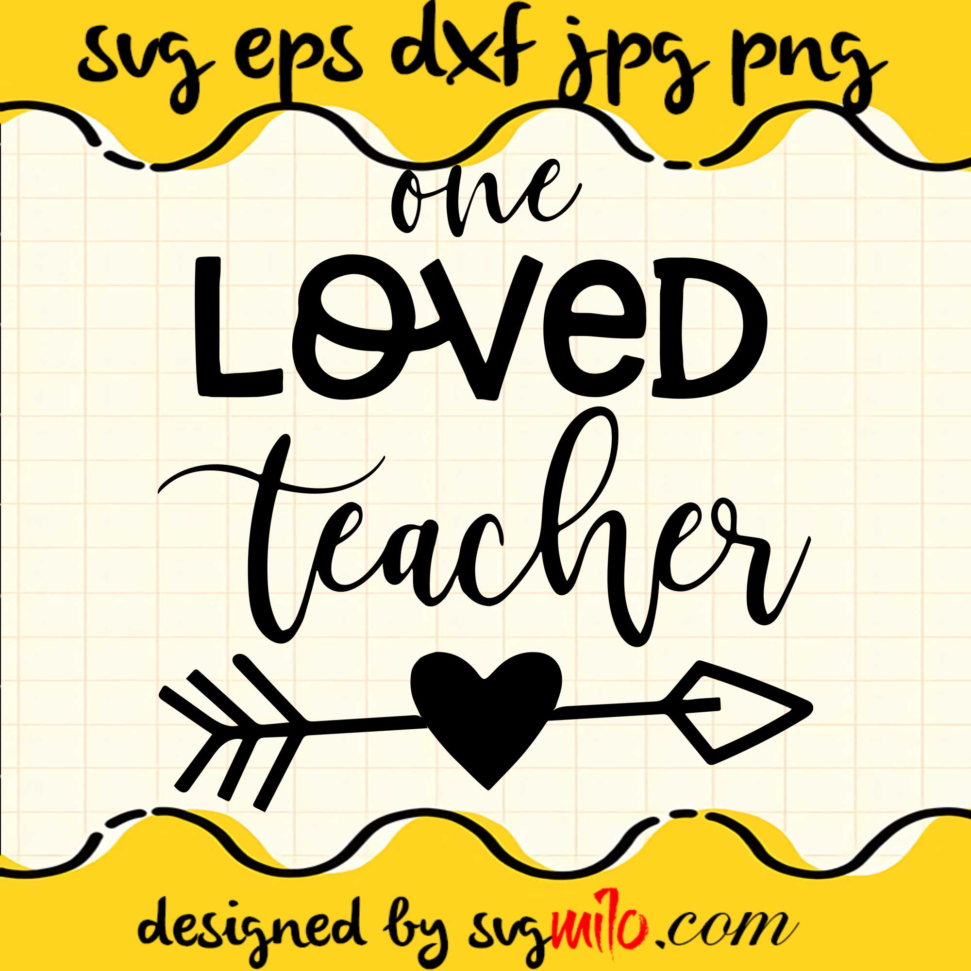 One Loved TeacherOne Loved Teacher File SVG Cricut cut file, Silhouette cutting file,Premium quality SVG - SVGMILO