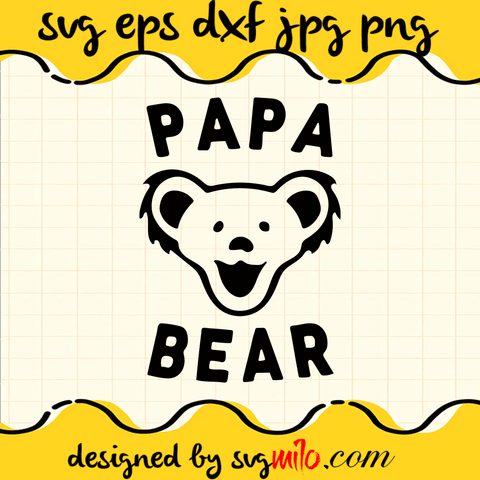 Papa Bear SVG, Bear SVG, Dad SVG, EPS, PNG, DXF, Premium Quality - SVGMILO