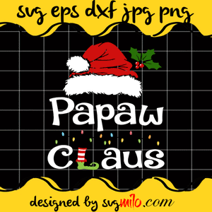 Papaw Claus Christmas SVG, Christmas SVG Cricut cut file, Silhouette cutting file,Premium Quality SVG - SVGMILO