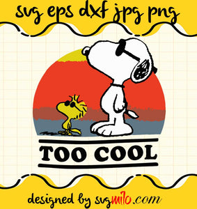 Peanuts Snoopy And Woodstock Too Cool cut file for cricut silhouette machine make craft handmade - SVGMILO