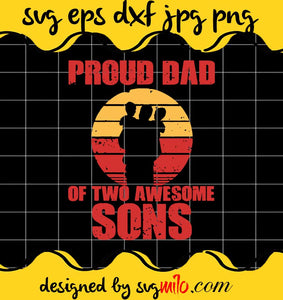 Prod Dad Of Two Awesome Sons cut file for cricut silhouette machine make craft handmade - SVGMILO