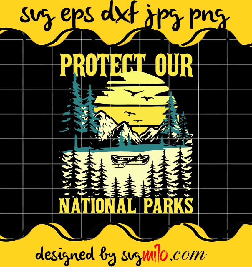 Protect Our Us National Parks cut file for cricut silhouette machine make craft handmade - SVGMILO