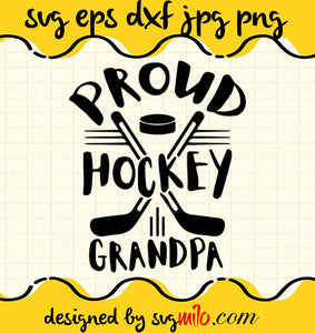 Proud Hockey Grandpa File SVG Cricut cut file, Silhouette cutting file,Premium quality SVG - SVGMILO