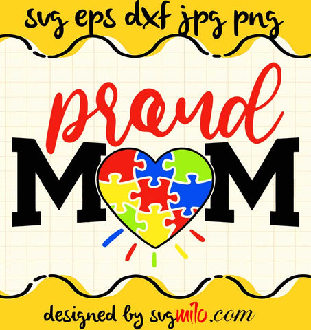 Proud Mom File SVG Cricut cut file, Silhouette cutting file,Premium quality SVG - SVGMILO