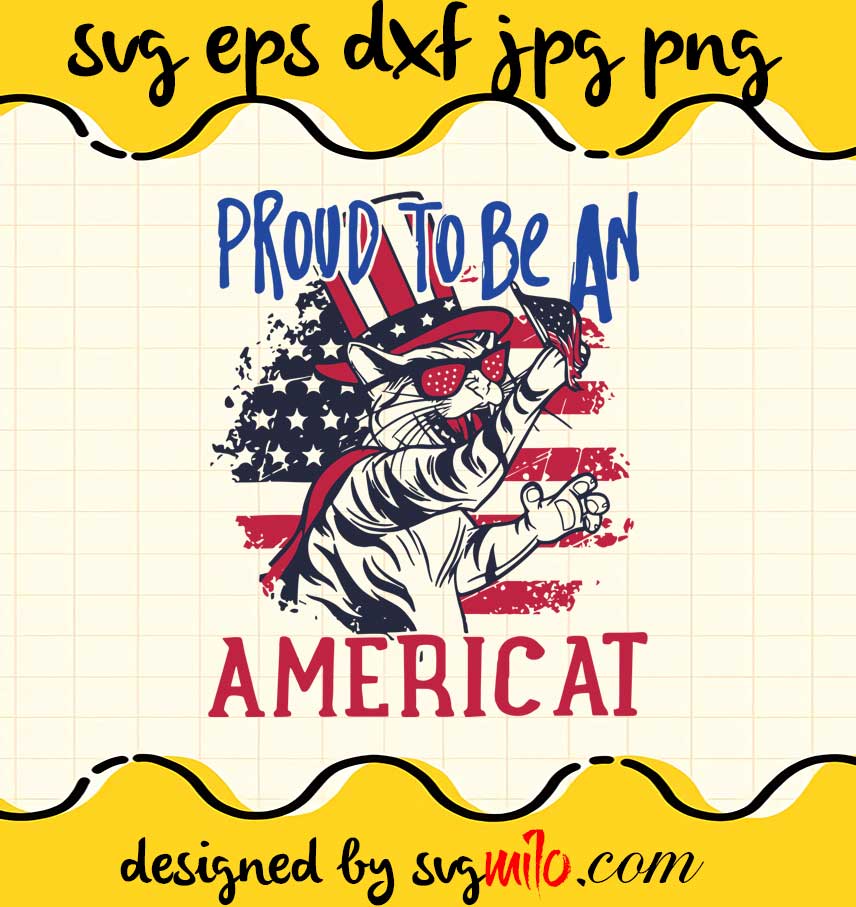 Proud To Be An American Cat Meowica cut file for cricut silhouette machine make craft handmade - SVGMILO