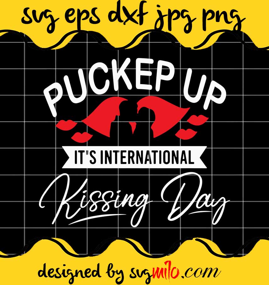 Pucker Up It's International Kissing Day cut file for cricut silhouette machine make craft handmade - SVGMILO