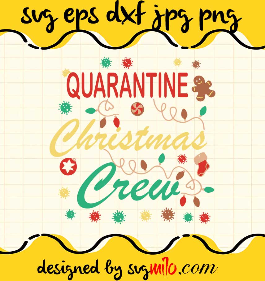 Quarantine Christmas Crew 2021 File SVG Cricut cut file, Silhouette cutting file,Premium quality SVG - SVGMILO