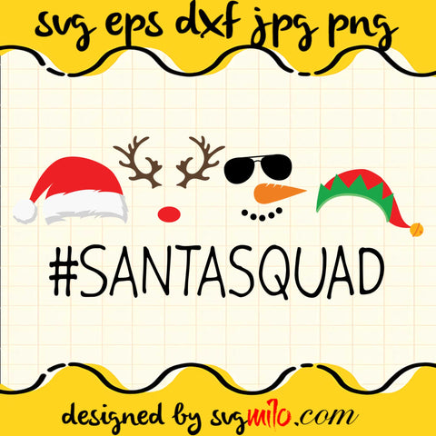 Santa Squad Reindeer Snowman Elf Cricut cut file, Silhouette cutting file,Premium Quality SVG - SVGMILO