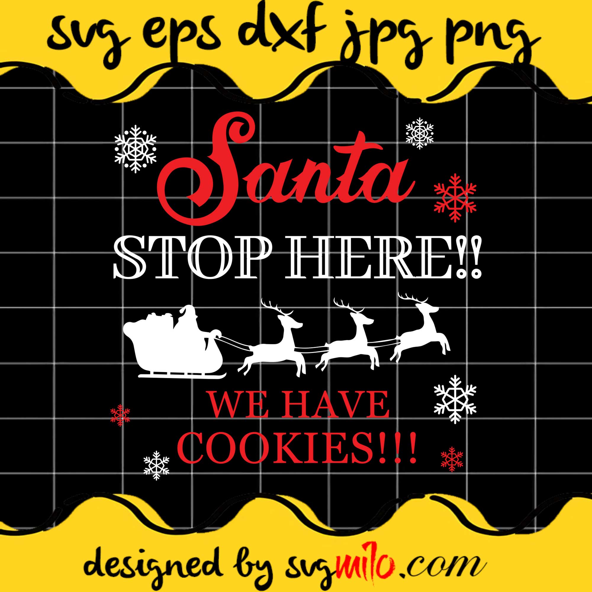 Santa Stop Here We Have Cricut cut file, Silhouette cutting file,Premium Quality SVG - SVGMILO