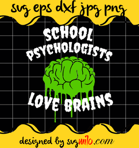 School Psychologists Love Brains File SVG Cricut cut file, Silhouette cutting file,Premium quality SVG - SVGMILO