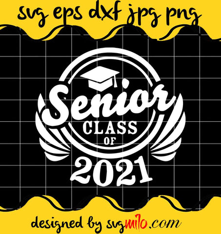 Senior Class Of 2021 cut file for cricut silhouette machine make craft handmade - SVGMILO