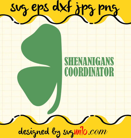 Shenanigans Coordinator St Patrick’s Day File SVG Cricut cut file, Silhouette cutting file,Premium quality SVG - SVGMILO