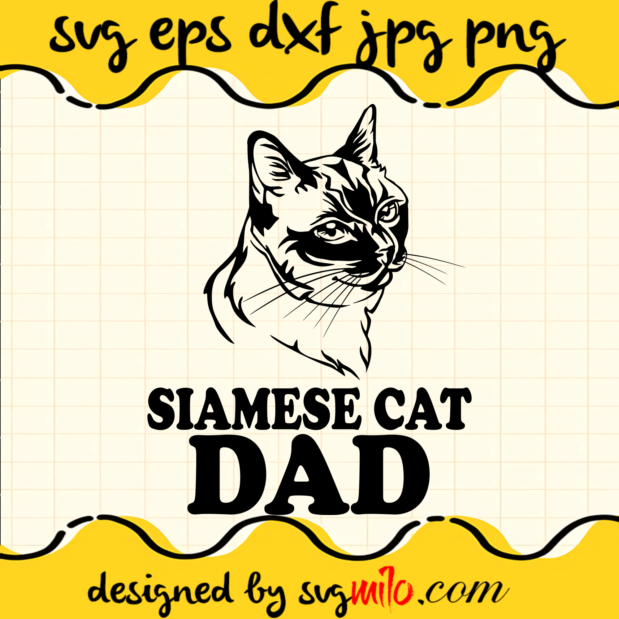 Siamese Cat Dad Cricut cut file, Silhouette cutting file,Premium Quality SVG - SVGMILO