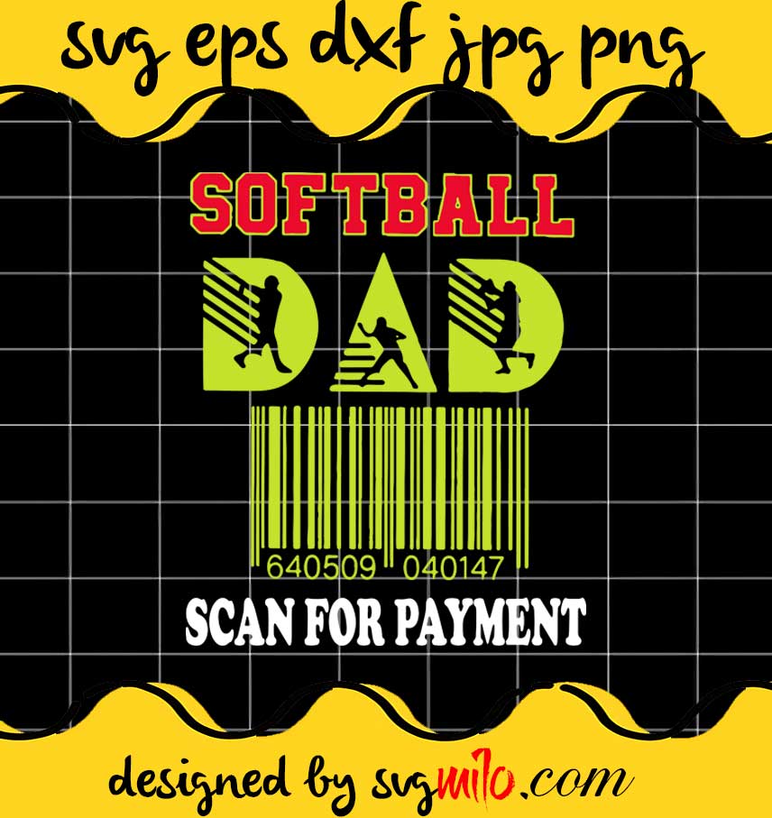 Softball Dad Scan For Payment cut file for cricut silhouette machine make craft handmade - SVGMILO