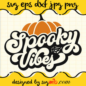 Spooky Vibes SVG PNG DXF EPS Cut Files For Cricut Silhouette,Premium quality SVG - SVGMILO