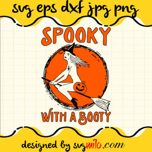 Spooky With A Booty File SVG Cricut cut file, Silhouette cutting file,Premium quality SVG - SVGMILO